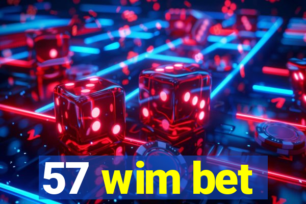 57 wim bet